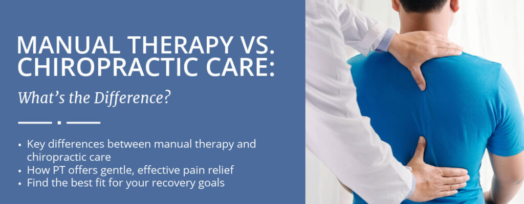 Manual Therapy vs. Chiropractic Care: What’s the Difference?